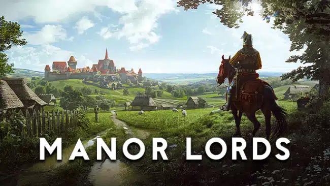 تحميل لعبة Manor Lords للكمبيوتر كاملة 2024 الاصدار الجديد مجانا