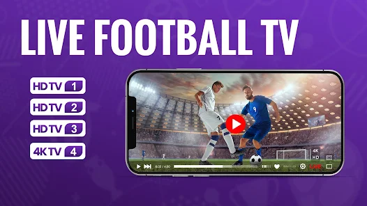 تحميل برنامج Football TV Live - Streaming للاندرويد والايفون 2024 اخر اصدار مجانا